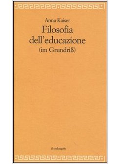 FILOSOFIA DELL'EDUCAZIONE (IM GRUNDISS)