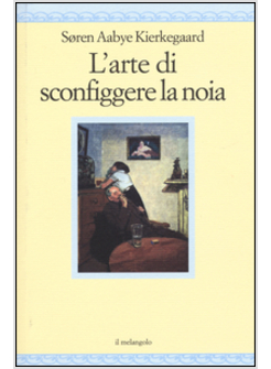 L'ARTE DI SCONFIGGERE LA NOIA