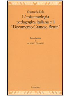 EPISTEMOLOGIA PEDAGOGICA ITALIANA E IL «DOCUMENTO GRANESE-BERTIN» (L')