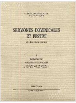 SERMONES DOMINICALES ET FESTIVI. VOL. 1: INTRODUCTIO. SERMONES DOMINICALES