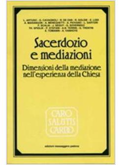 SACERDOZIO E MEDIAZIONI LE VARIE FORME DI MEDIAZIONI NELL'ESPERIENZA DELLA