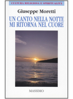 CANTO NELLA NOTTE MI RITORNA NEL CUORE (UN)