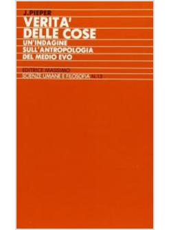 VERITA' DELLE COSE UN'INDAGINE SULL'ANTROPOLOGIA DEL MEDIOEVO