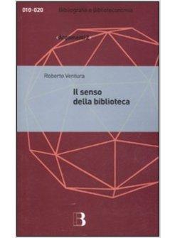 SENSO DELLA BIBLIOTECA (IL)