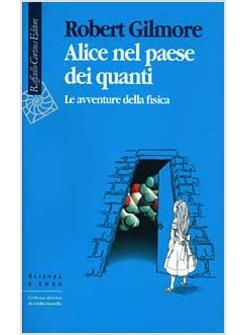 ALICE NEL PAESE DEI QUANTI