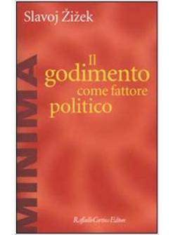 GODIMENTO COME FATTORE POLITICO (IL)