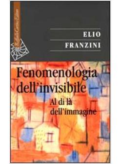 FENOMENOLOGIA DELL'INVISIBILE