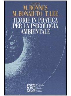 TEORIE IN PRATICA PER LA PSICOLOGIA AMBIENTALE