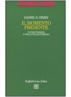 MOMENTO PRESENTE. IN PSICOTERAPIA E NELLA VITA QUOTIDIANA (IL)