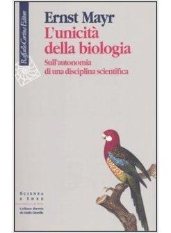 UNICITA' DELLA BIOLOGIA SULL'AUTONOMIA DI UNA DISCIPLINA SCIENTIFICA (L')