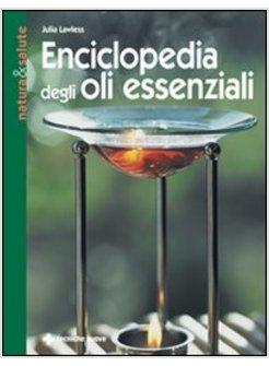 ENCILCLOPEDIA DEGLI OLI ESSENZIALI