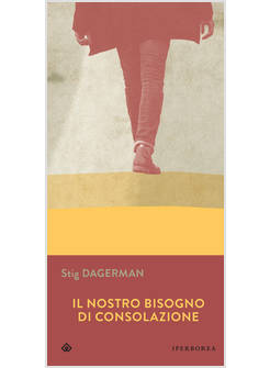 NOSTRO BISOGNO DI CONSOLAZIONE (IL)