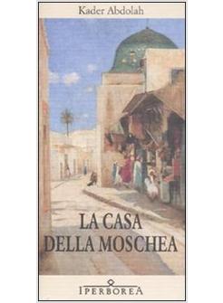 CASA DELLA MOSCHEA (LA)