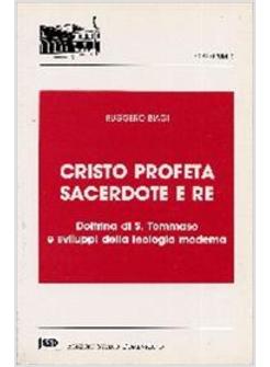 CRISTO PROFETA E SACERDOTE E RE