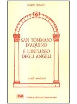 SAN TOMMASO D'AQUINO E L'INFLUSSO DEGLI ANGELI LA SACRA SCRITTURA LA