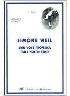 SIMONE WEIL UNA VOCE PROFETICA PER I NOSTRI TEMPI