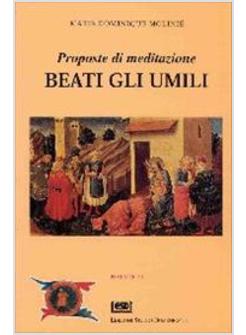 BEATI GLI UMILI