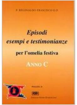 EPISODI ESEMPI C PER L'OMELIA FESTIVA