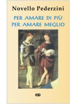 PER AMARE DI PIù PER AMARE MEGLIO