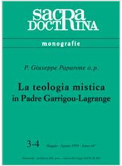 TEOLOGIA MISTICA IN PADRE GARRIGOU-LAGRANGE (LA)