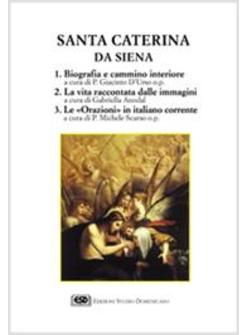 SANTA CATERINA DA SIENA UNA VITA ALLA CONQUISTA DI DIO