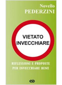 VIETATO INVECCHIARE
