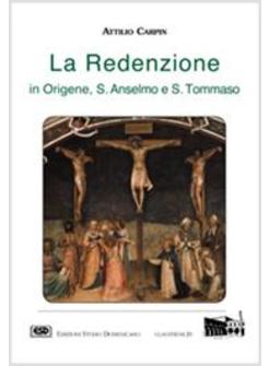 REDENZIONE IN ORIGENE S ANSELMO E S TOMMASO (LA)