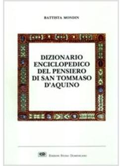 DIZIONARIO ENCICLOPEDICO DEL PENSIERO DI SAN TOMMASO D'AQUINO