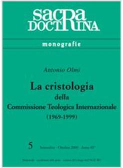 CRISTOLOGIA DELLA COMMISSIONE TEOLOGICA INTERNAZIONALE (1969-1999) (LA)