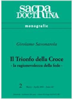 TRIONFO DELLA CROCE LA RAGIONEVOLEZZA DELLA FEDE (IL)