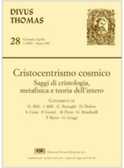 CRISTOCENTRISMO COSMICO. SAGGI DI CRISTOLOGIA, METAFISICA E TEORIA DELL'INTERO