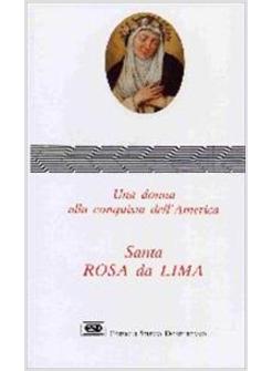 SANTA ROSA DA LIMA UNA DONNA ALLA CONQUISTA DELL'AMERICA