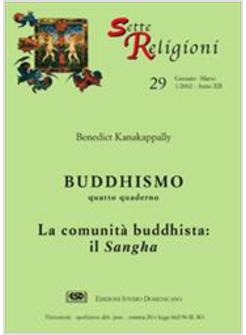 BUDDHISMO. VOL. 4: LA COMUNITA' BUDDHISTA. IL SANGHA.