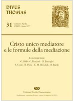 CRISTO UNICO MEDIATORE E LE FORMULE DELLA MEDIAZIONE