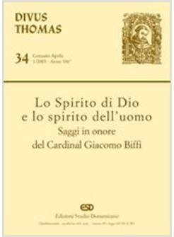 SPIRITO DI DIO E LO SPIRITO DELL'UOMO. SAGGI IN ONORE DEL CARDINAL GIACOMO BIFFI