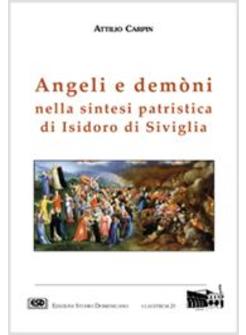 ANGELI E DEMONI NELLA SINTESI PATRISTICA DI ISIDORO DI SIVIGLIA