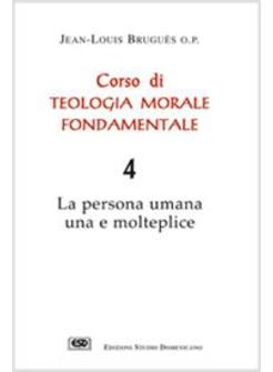 CORSO DI TEOLOGIA MORALE 4 FONDAMENTALE