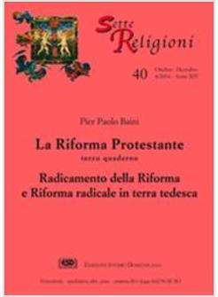 RIFORMA PROTESTANTE (LA). VOL. 3: RADICAMENTO DELLA RIFORMA E RIFORMA RADICALE I