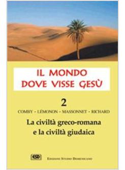MONDO DOVE VISSE GESU' 2 CIVILTA' GRECO ROMANA E LA CIVILTA'