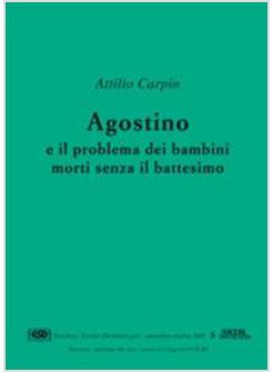 AGOSTINO E IL PROBLEMA DEI BAMBINI MORTI SENZA IL BATTESIMO