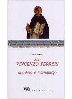 SAN VINCENZO FERRERI APOSTOLO E TAUMATURGO
