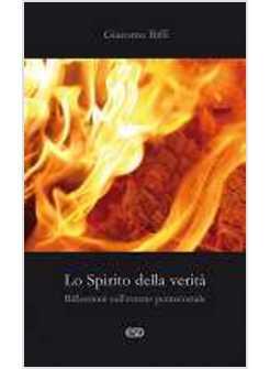 SPIRITO DELLA VERITA' RIFLESSIONI SULL'EVENTO PENTECOSTALE (LO)