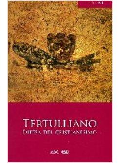 TERTULLIANO DIFESA DEL CRISTIANESIMO 