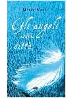 ANGELI NELLA CITTA' (GLI)