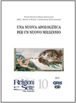 RELIGIONI E SETTE NEL MONDO. VOL. 10: UNA NUOVA APOLOGETICA PER UN NUOVO