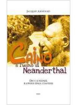 CAINO E L'UOMO DI NEANDERTHAL