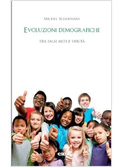 EVOLUZIONI DEMOGRAFICHE. TRA FALSI MITI E VERITA'