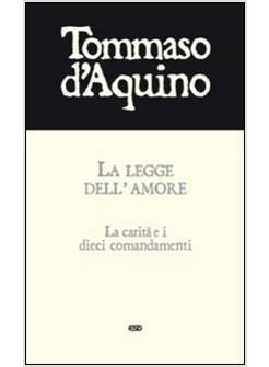 LA LEGGE DELL'AMORE. LA CARITA' E I DIECI COMANDAMENTI