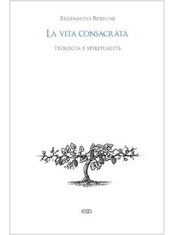 LA VITA CONSACRATA. TEOLOGIA E SPIRITUALITA' 