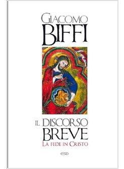 IL DISCORSO BREVE LA FEDE IN CRISTO